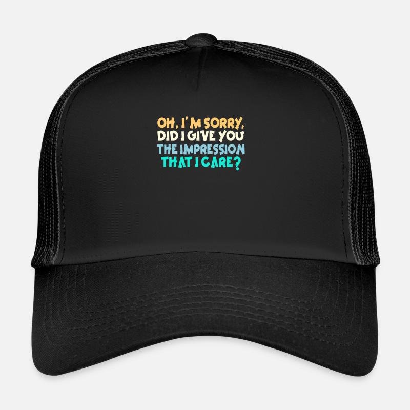 Indifférence, Sarcasme, Attitude différente Casquette trucker 