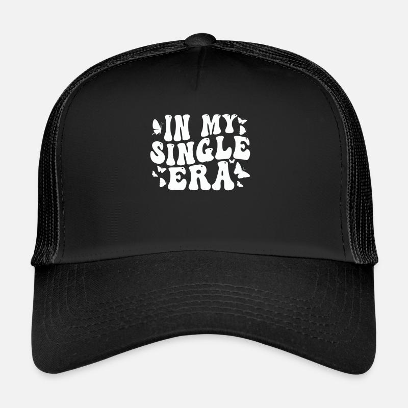 Dans mon ère de célibataire drôle de vie de célibataire Casquette trucker 