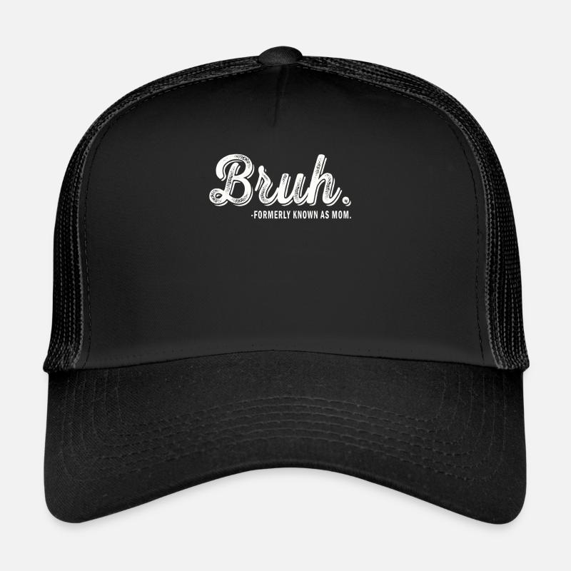 Bruh, früher bekannt als Mama Trucker Cap