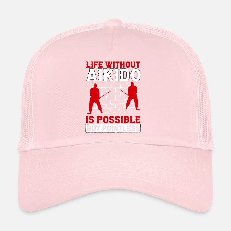 Life without Aikido is possible but pointless Trucker Cap