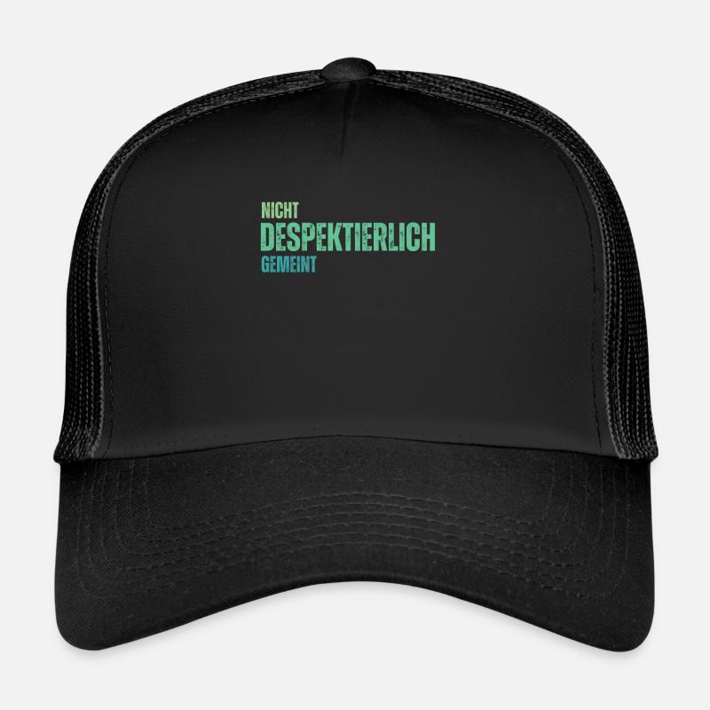 Nicht Despektierlich Gemeint Trucker Cap