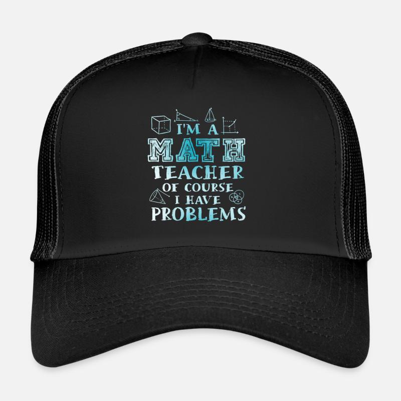 Ich bin ein Mathelehrer Natürlich habe ich Trucker Cap