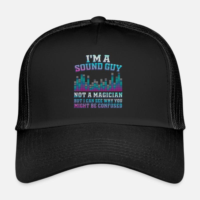 Sound Guy ist kein Zauberer Trucker Cap