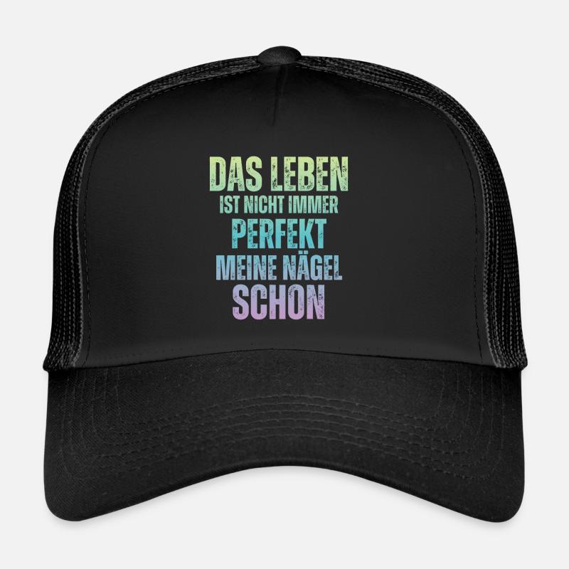 La vie n’est pas toujours parfaite Manucure Casquette trucker 