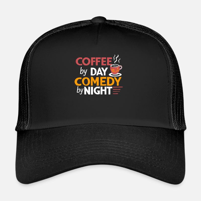 Coffee By Day Comedy By Night Comedian Trucker Cap