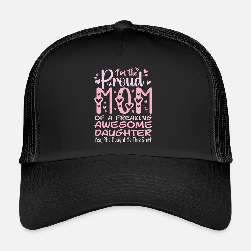 Ich bin eine stolze Mutter einer verdammt tollen Tochter Trucker Cap