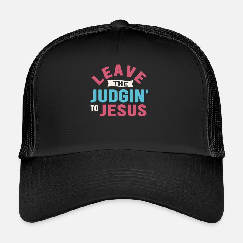 Überlassen Sie das Urteil Jesus - Trucker Cap - Schwarz/Schwarz