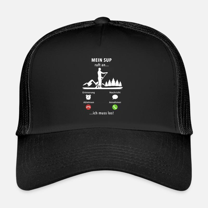 Mein SUP ruft an - ich muss los - Spruch - Trucker Cap - Schwarz/Schwarz