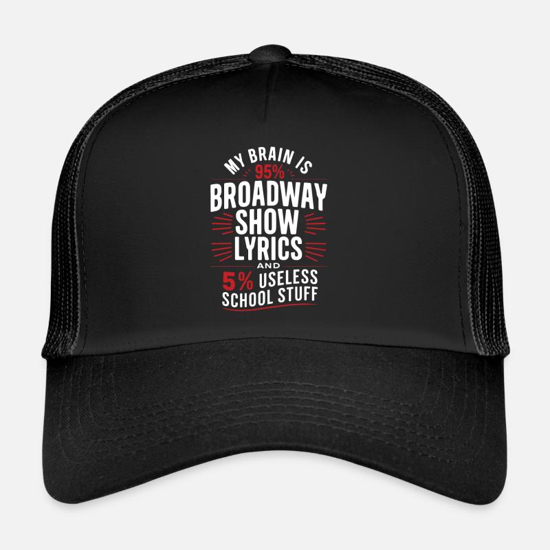 Mon cerveau est à 95% Paroles de spectacles de Broadway 5% Us Casquette trucker 