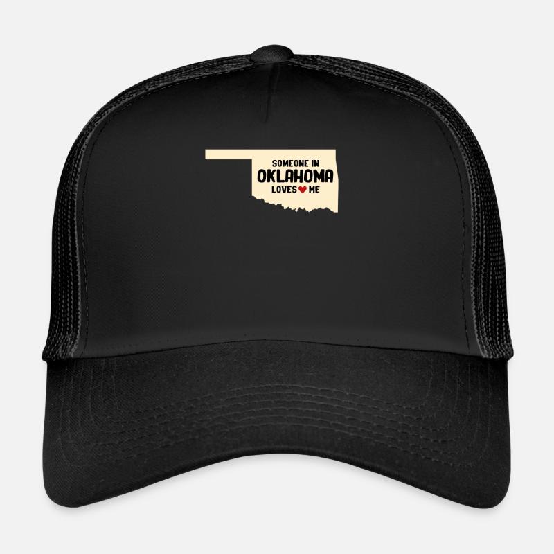 Jemand in Oklahoma liebt mich Trucker Cap