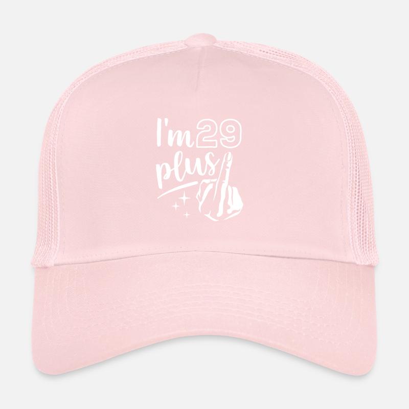 I'm 29 plus 1, middle finger 30th birthday Trucker Cap