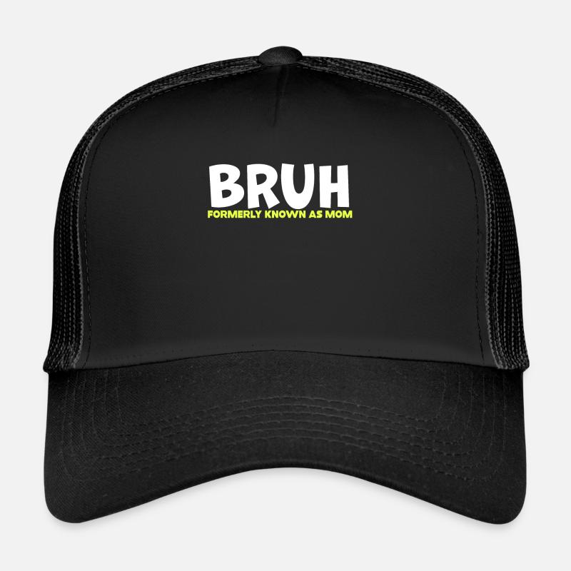Bruh Formerly Known As Mom Trucker Cap