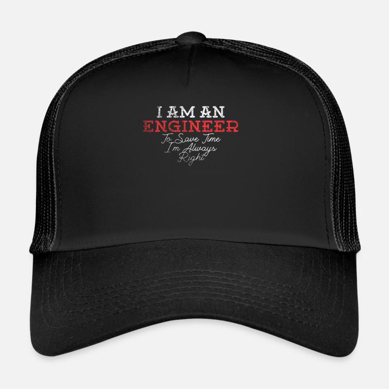 I Am An Engineer Always Right Trucker Cap