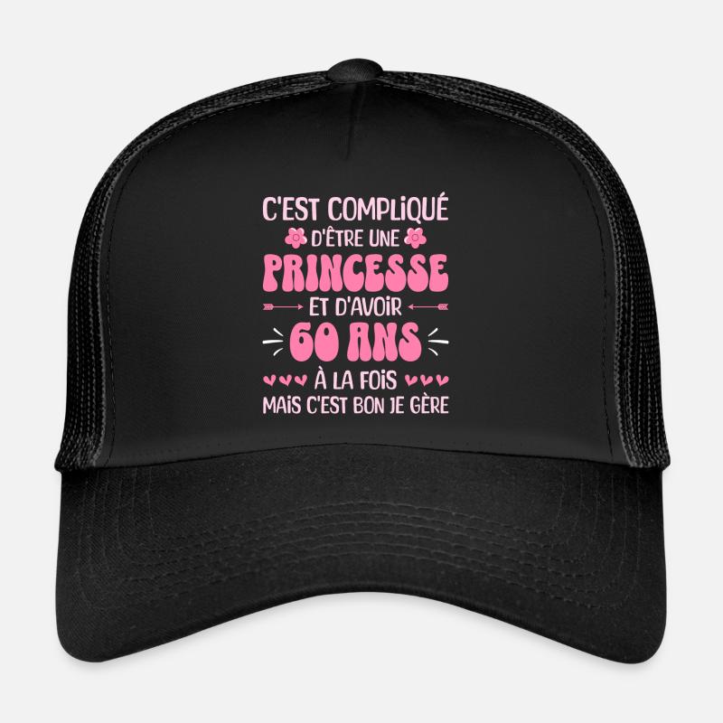 Femme Princesse Anniversaire 60 Ans Casquette trucker 