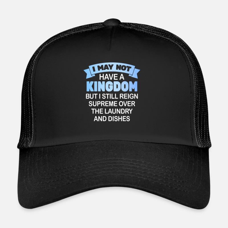 Reign Over Laundry And Dishes Homemaker Trucker Cap