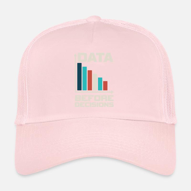Data Before Decision Data or It Didn't Trucker Cap