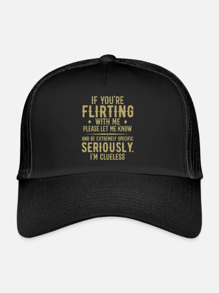 If You're Flirting With Me Please Let Me Know - Casquette trucker  - noir/noir - Devant