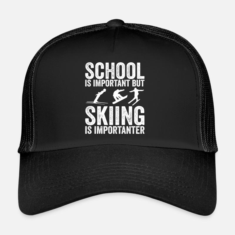 School is important but skiing is importanter Casquette trucker 