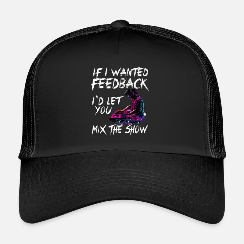 Wenn ich Feedback Sound Engineer wollte Trucker Cap
