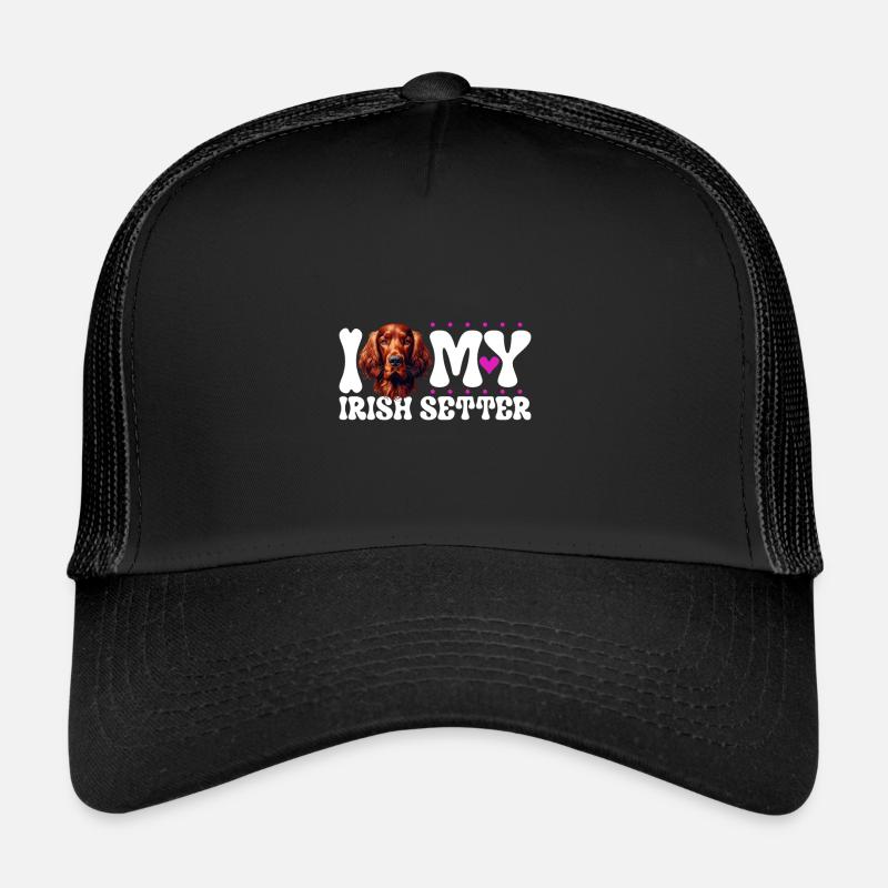I love my Irish Red Setter Trucker Cap