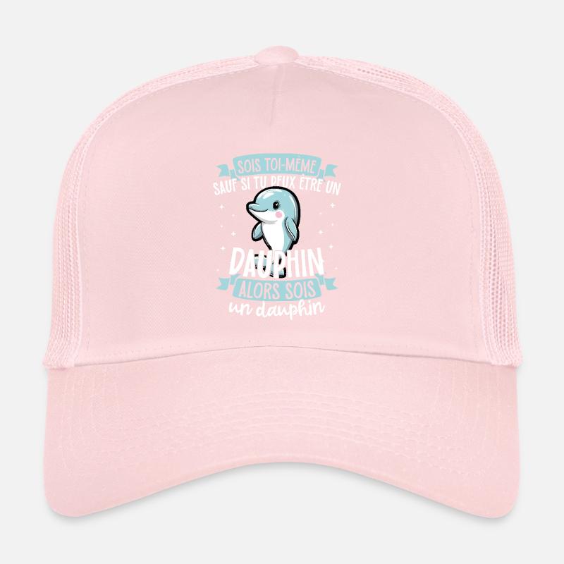 Soyez vous-même à moins de connaître un dauphin Casquette trucker 