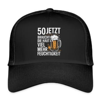 50 Jetzt braucht die Haut viel mehr Feuchtigkeit - Trucker Cap - Schwarz/Schwarz - Vorne