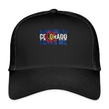 Jemand in Colorado liebt mich - Trucker Cap - Schwarz/Schwarz - Vorne