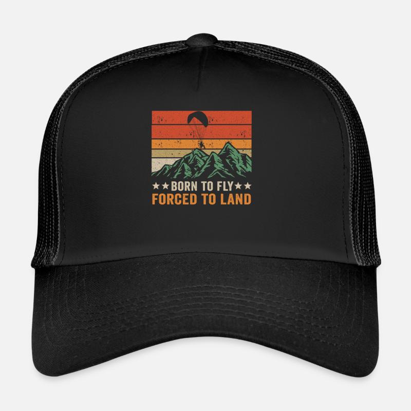 Born To Fly Forced To Land Paramotor Trucker Cap
