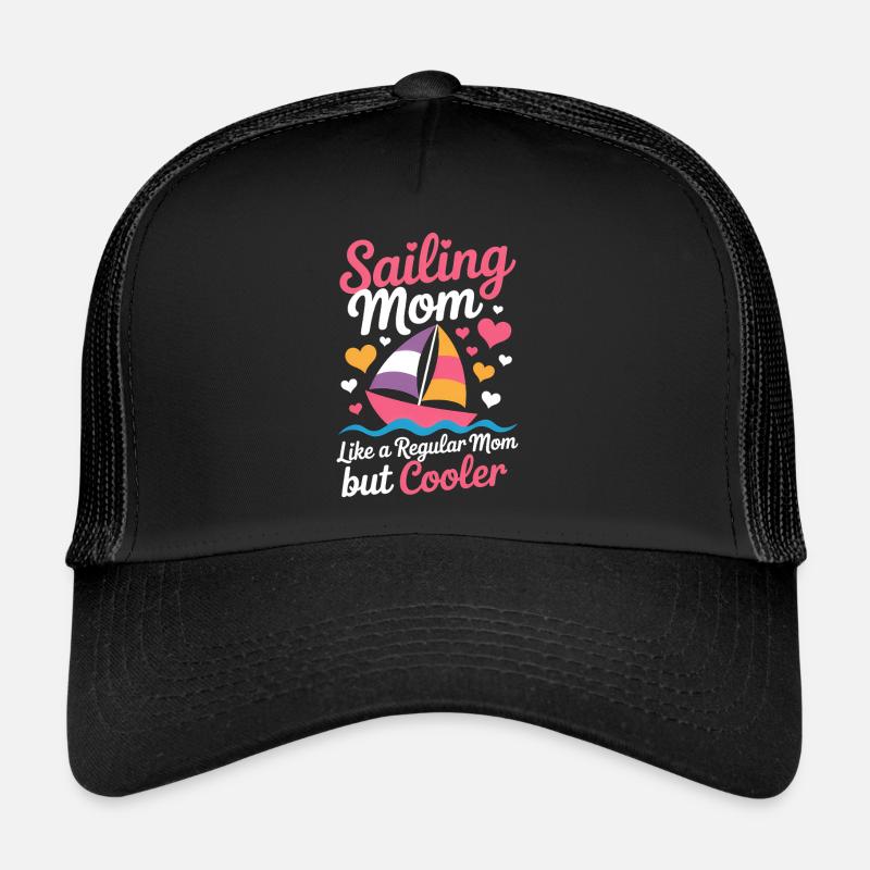 Sailing Saying Mom Mom Sailor Sailing Gift Trucker Cap