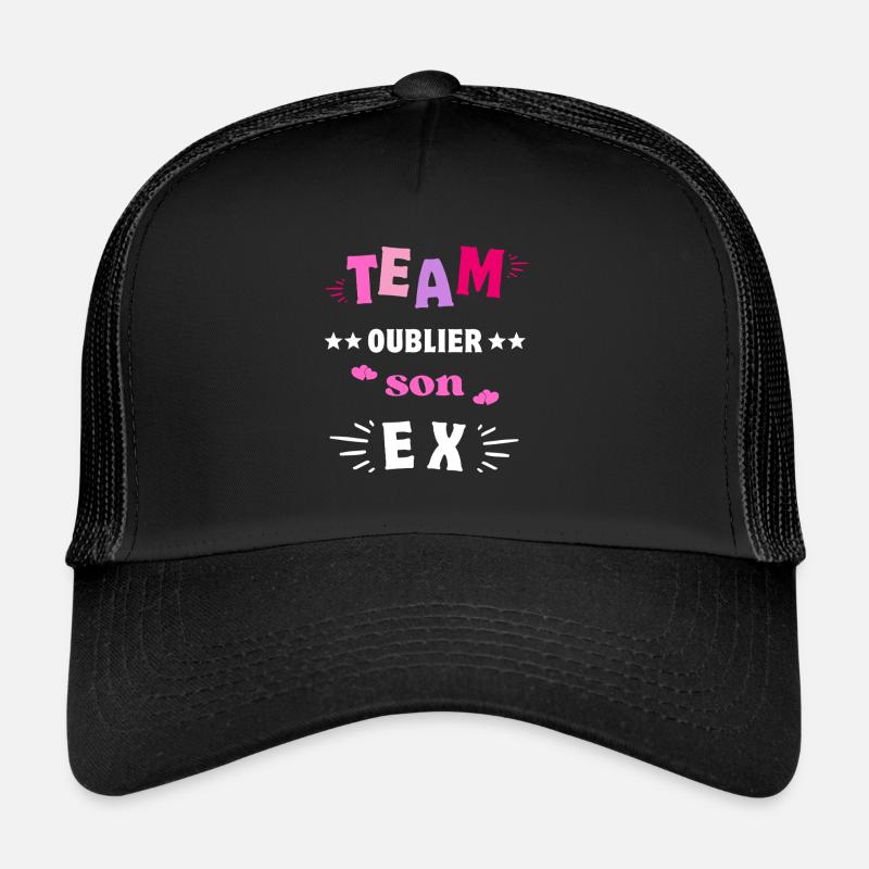 Team Oublier Son Ex Copain Casquette trucker 