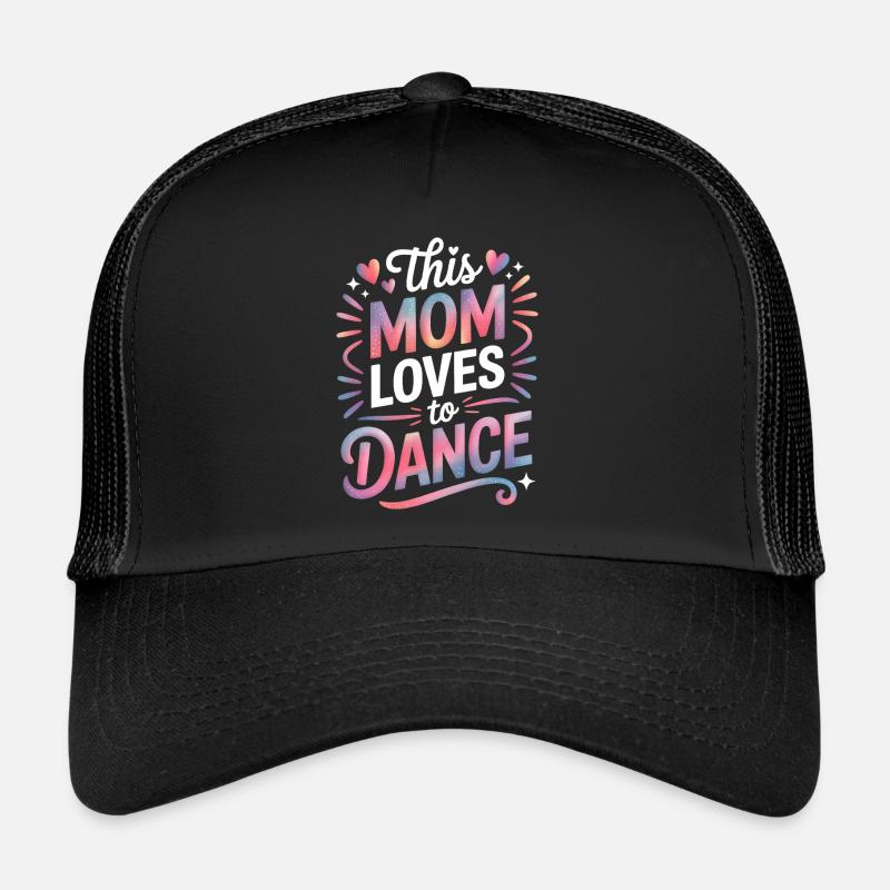 Tanzen Spruch Mama Tanz Lustig Tanzen Geschenk Trucker Cap