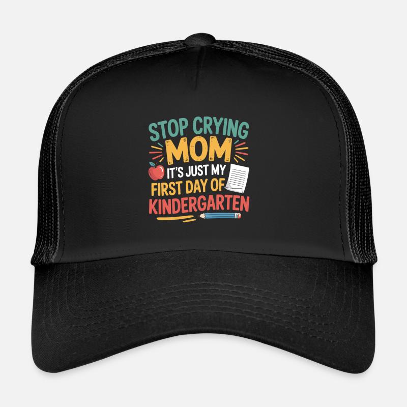 Hör auf zu weinen, Mutter Erster Tag Im Kindergarten Kinder Par - Trucker Cap - Schwarz/Schwarz