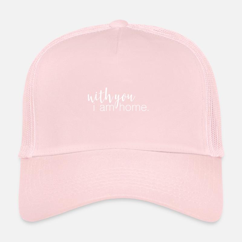 Je suis à la maison avec toi Casquette trucker 