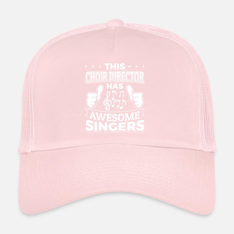 This Choir Director has Awesome Singers - Choirs Trucker Cap