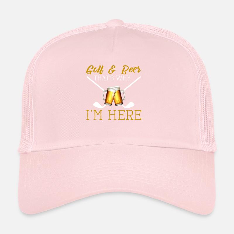 Golf And Beer That's Why I'm Here Trucker Cap