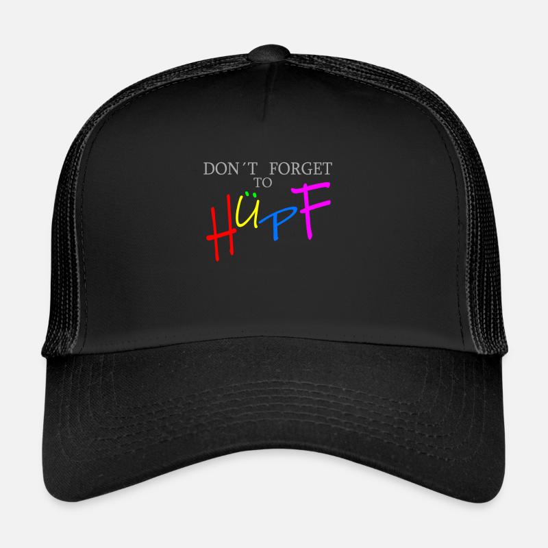 Don´t forget to hüpf für dunklen hintergrund Trucker Cap