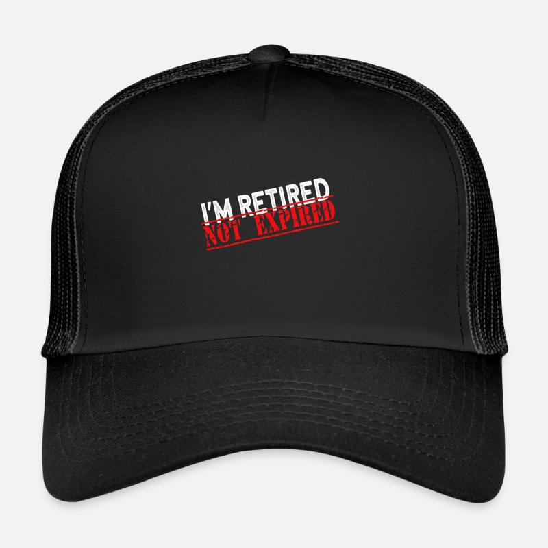 Je suis à la retraite pas expiré drôle de retraite Casquette trucker 