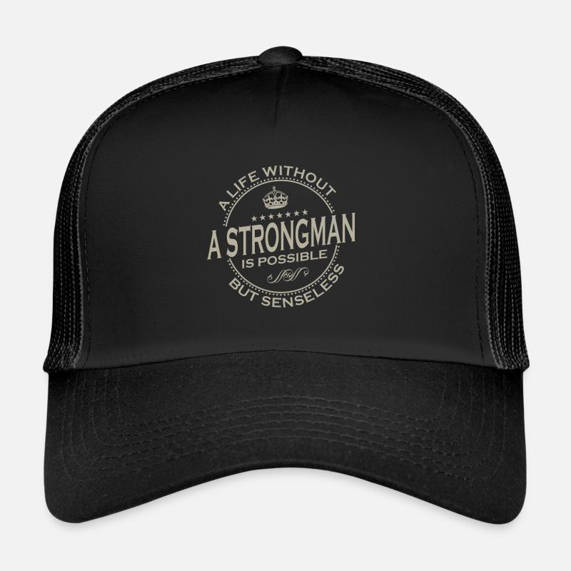 A Life Without A STRONGMAN Is Possible 1 - Trucker Cap - Schwarz/Schwarz