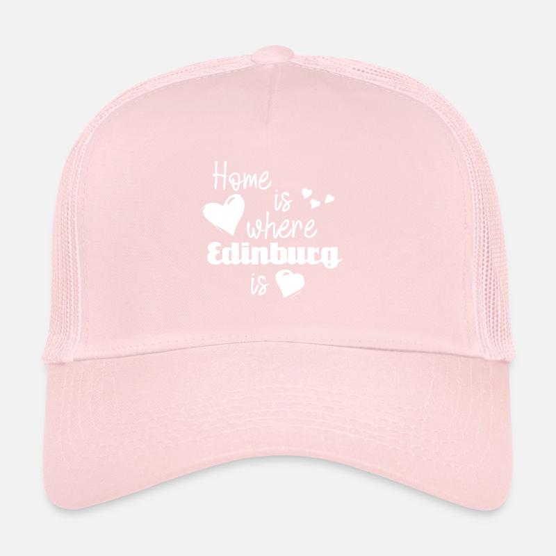 Home is where Edinburgh is Trucker Cap