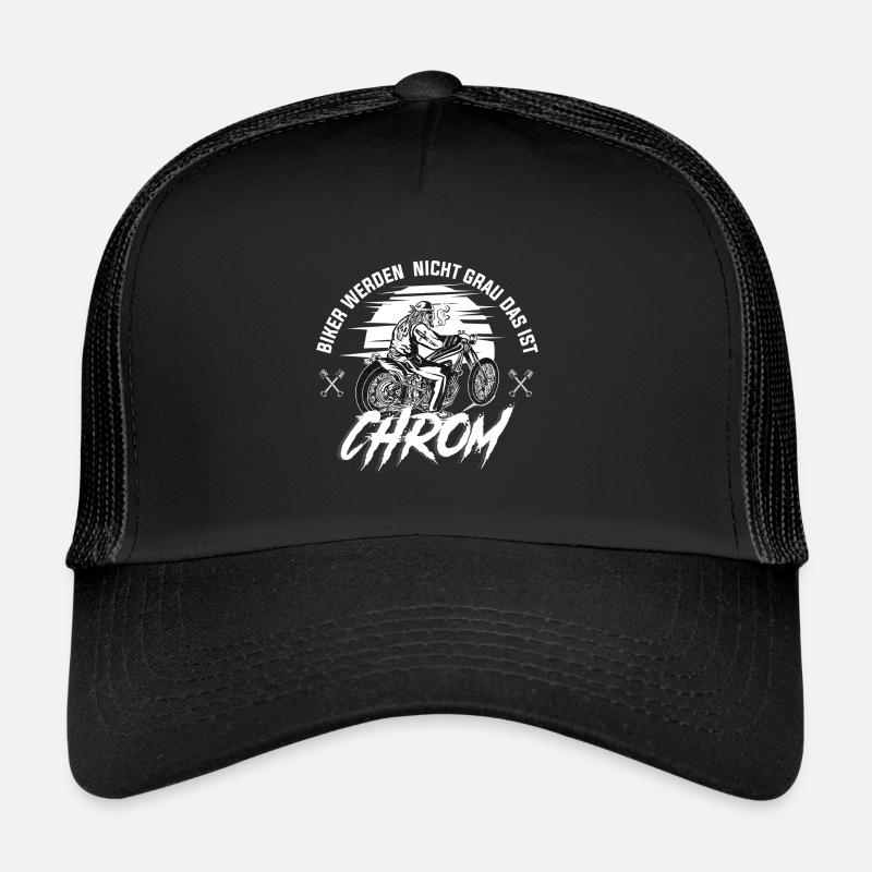 Biker werden nicht grau das ist CHROM - Motorradfa - Trucker Cap - Schwarz/Schwarz