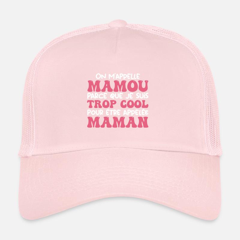 On M'appelle Mamou Parce Que Trop Cool Maman Casquette trucker 