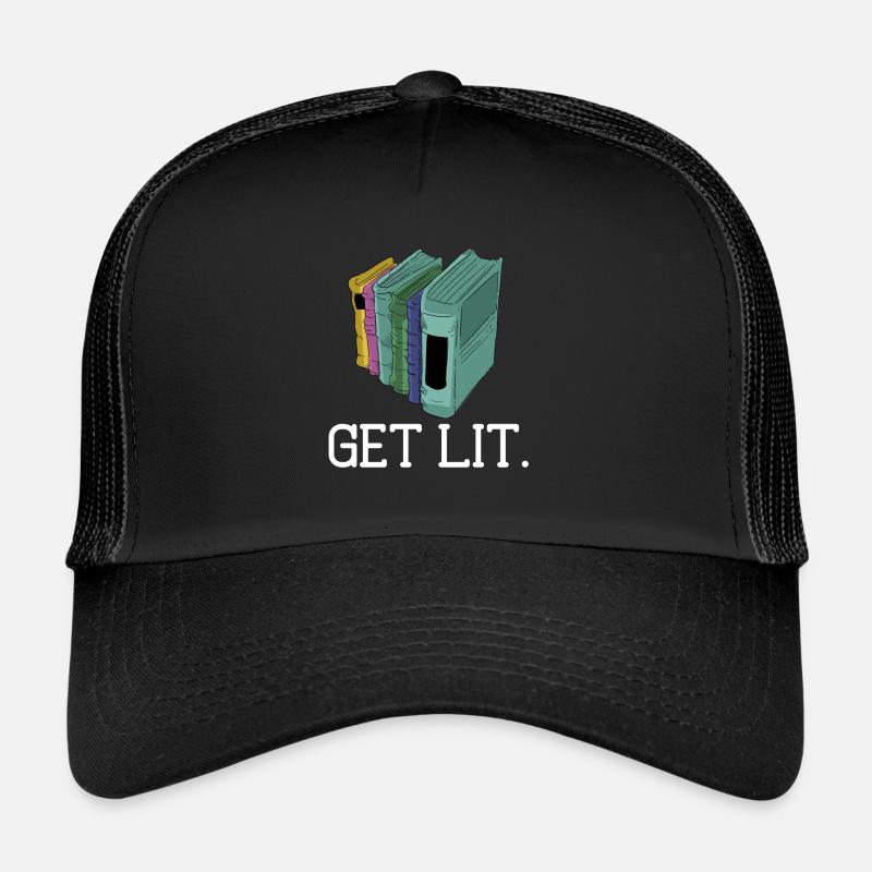 Get Lit Litrature reading Books Books Lover gift Casquette trucker 