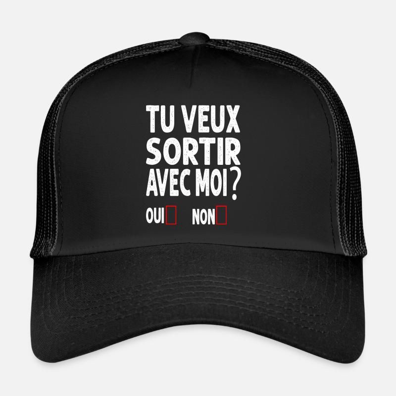 TU VEUX SORTIR AVEC MOI Casquette trucker 