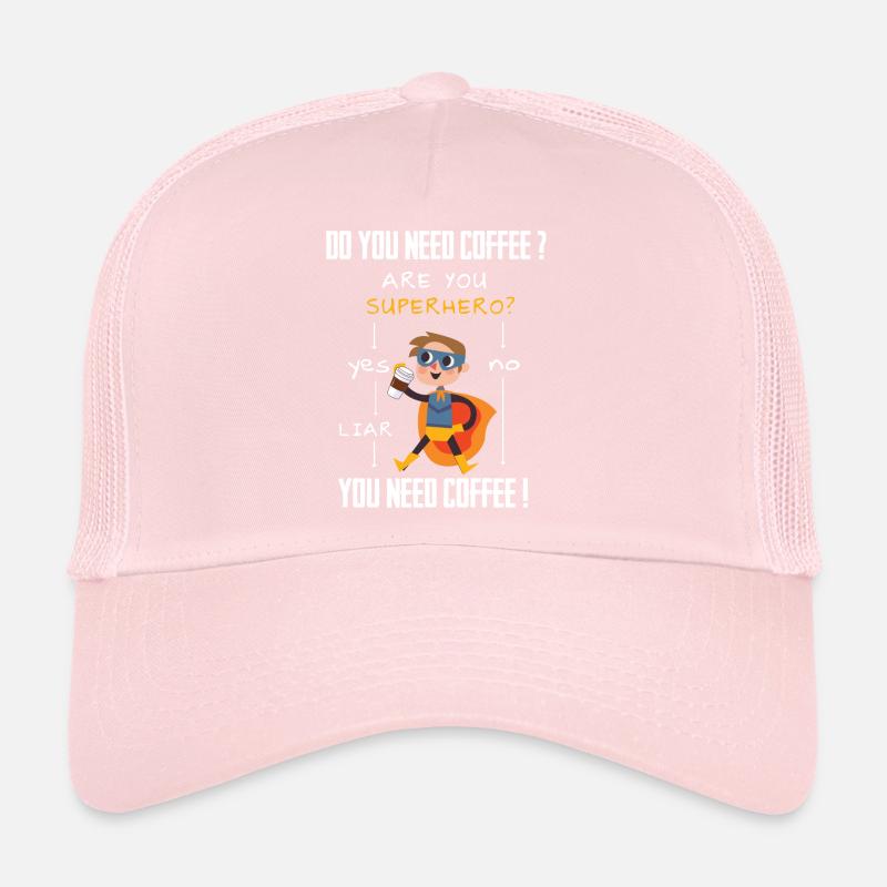 Café Super Héros Question Addicted Liar Caffeine Casquette trucker 