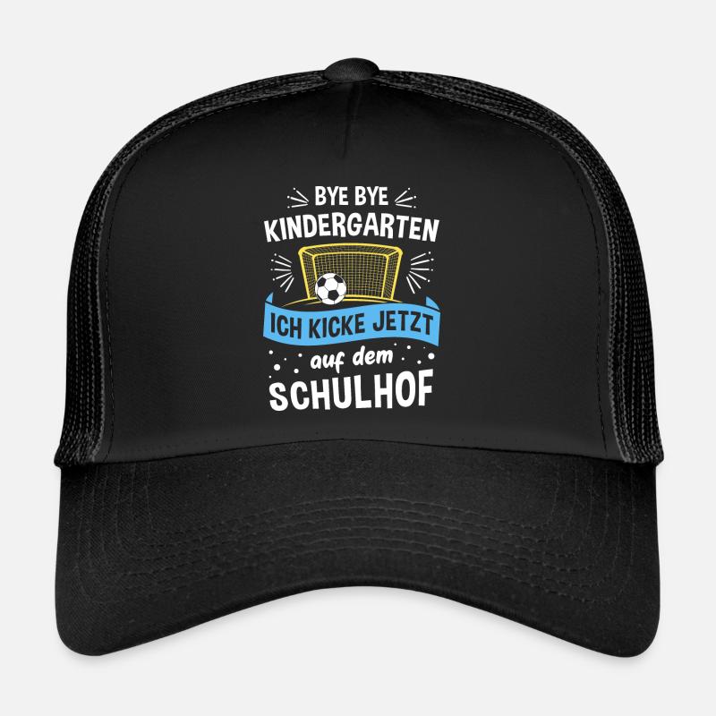 Bye Kindergarten, ich kicke jetzt auf dem Schulhof - Trucker Cap - Schwarz/Schwarz