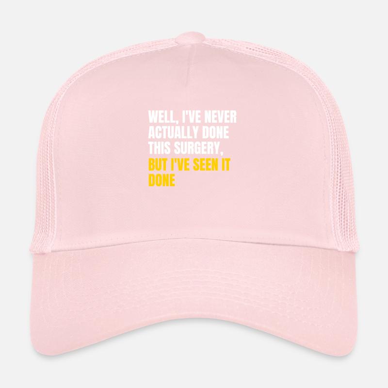 Surgery joke Trucker Cap