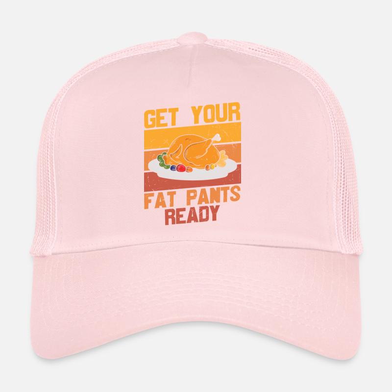 get your fat pants ready - Funny Turkey Casquette trucker 