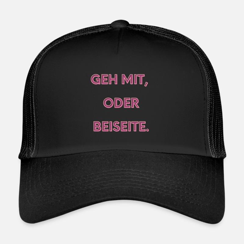 Geh mit oder beiseite Trucker Cap
