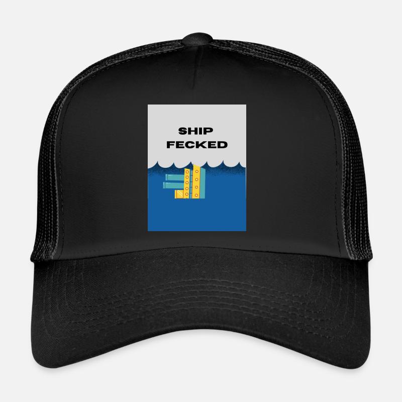 Shipfecked. A play on Irish slang. Trucker Cap