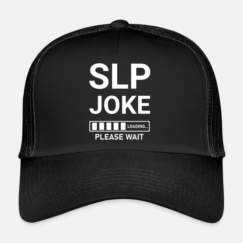 SLP Joke Loading Please Wait Trucker Cap